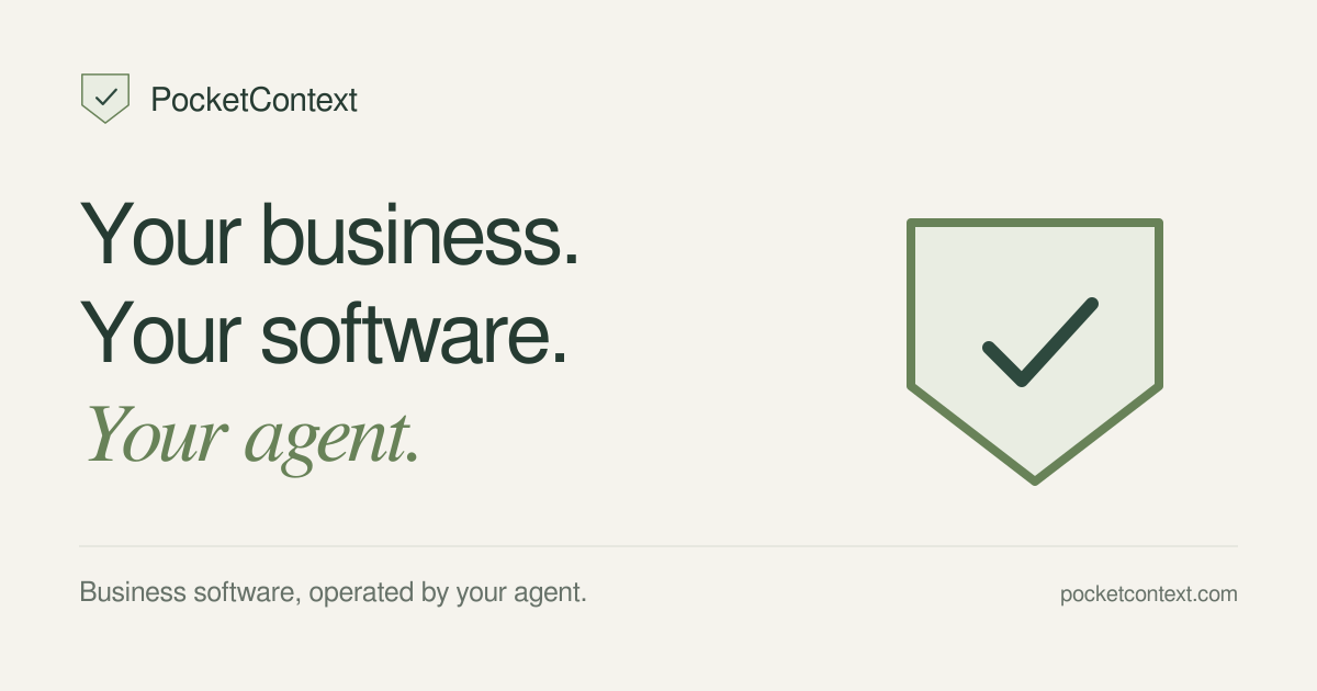 PocketContext. Your business. Your software. Your agent. With the checked pocket mark.